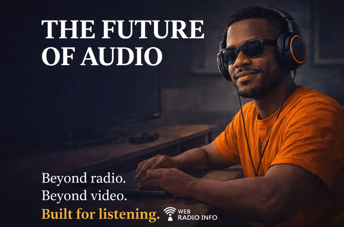 A focused portrait of a smiling African American blind man wearing large over-ear headphones and sunglasses, with verbatim white text overlay: 'THE FUTURE OF AUDIO' and 'Beyond radio. Beyond video.' with 'Built for listening.' in golden text. The 'WEB RADIO INFO' logo is in the bottom right corner. The background is a blurred audio workstation